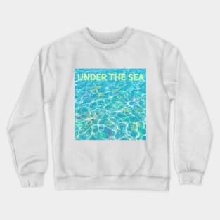 under the sea,blue sea,sea creatures,Turtle, puffer fish, starfish, shrimp, shark, tropical fish, sea horse, seaweed, sardines, squid, crabs, clams Crewneck Sweatshirt